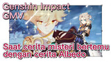 [Genshin Impact, GMV] Saat cerita misteri bertemu dengan cerita Albedo