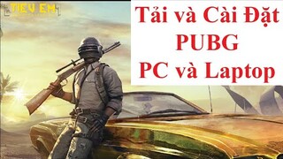 Hướng Dẫn Cách Tải Và Cài Đặt PUBG MOBILE Trên PC LAPTOP 2021