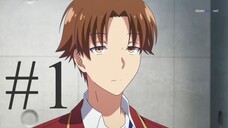 Youkoso Jitsuryoku Shijou Shugi no Kyoushitsu e  Season 1 - Episode 1 Sub Indo ( Gogo - Nime )