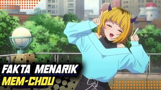 Fakta Menarik Mengenai Mem-Cho!!! Di Anime Oshi No Ko