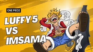 WHAT IF LUFFY GEAR 5 VS IM-SAMA WHO WILL WIN?? INTENSE GAME😱😱⬇️⬇️