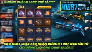 FREE FIRE | HƯỚNG DẪN MẸO QUAY CHẮC KÈO NHẬN ĐƯỢC M1887 NGUYÊN TỐ MỚI - CỨ TƯỞNG LÀ VÒNG QUAY BỊ LỖI