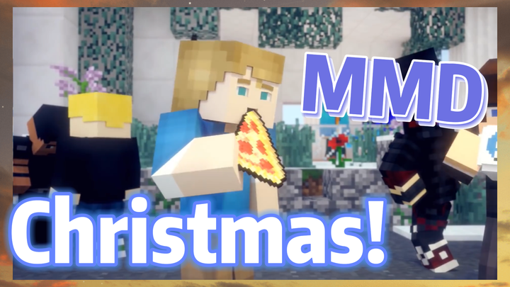 Christmas! MMD