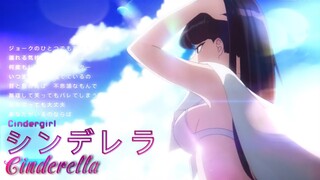 [Vietsub] Komi-san Can't Communicate - Opening Full『Cinderella』by Cidergirl