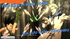 Hunter X Hunter - Thợ săn tí hon Gon và Ma lựu đạn Genthru