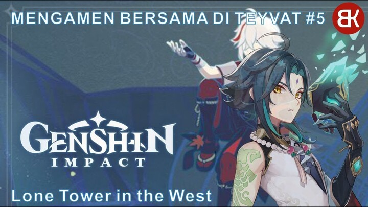 MENGAMEN BERSAMA DI TEYVAT #5 - DUET BERSAMA XIAO