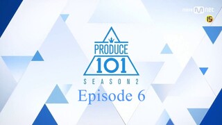 Produce 101 Season 2 EP 6 ENG SUB
