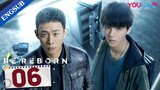 [Be Reborn] EP06 | Detective Cracks Cases with Talented College Boy | Zhang Yi/Wang Junkai | YOUKU