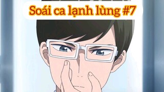 Soái ca lạnh lùng p7