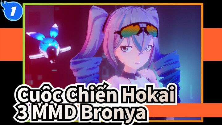 [Cuộc Chiến Hokai 3 MMD / Bronya] Tôi 17tuổi Và tôi là một Hacker! (có phần thêm ở cuối)_1