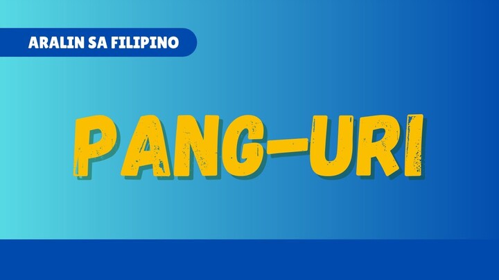 PANG-URI | K to 12 Lesson sa Filipino | Sir Chiefmunk TV