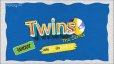 TWIN Series EP6 ENGSUB UNCUT