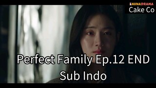 Perfect Family Ep.12 END Sub Indo 540p