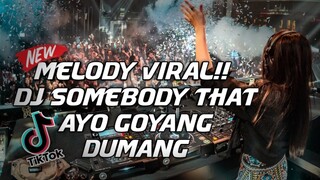 Melody Viral Tik Tok!! DJ Somebody That I Used To Know X Ayo Goyang Dumang Mashup Viral Tik Tok 2021