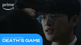 Death's Game: Choi Yee-jae Fights Back | Prime Video
