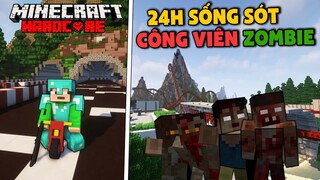 Minecraft: Thử thách 24h thoát khỏi công viên zombie siêu khó trong sinh tồn