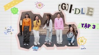 [ VIETSUB | (G)I-DLE ] UP TO (G)I-DLE - TẬP 3 | 📌 IDLE - O Sole Mio