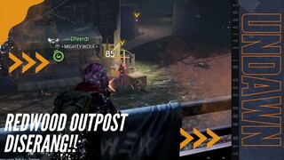 Redwood Outpost di Serang!!! - Undawn