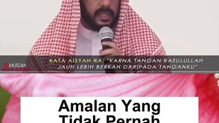 amalan rasulullah yg tidak pernah di tinggal kan