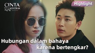 Taking Love as a Contract | Highlight EP13-14 Chengxuan dan Xia Tian Bertengkar!! | WeTV【INDO SUB】