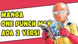 Inilah Alasan Mengapa Manga One Punch Man Memiliki 2 Versi