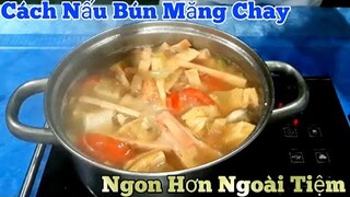 Cách nấu Bún Măng Chay Cực kỳ đơn giản | Món Ăn Chay