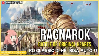 GAME LEGENDARIS INI KEMBALI, MARI KITA COBA : RAGNAROK BATTLE OF ORIGINAL HEARTS (ANDROID)