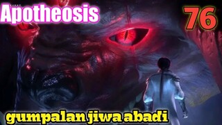 Alur Cerita Apotheosis S1 Part 76 : Gumpalan Darah Abadi