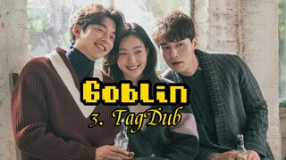 3- Goblin (Guardian: The lonely and Great God) TagDub kdrama ✔️💯