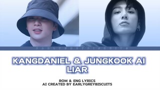 LIAR  _ KANGDANIEL & JUNGKOOK AI