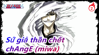 [Sứ giả thần chết/AMV] Dành tặng thanh xuân của chúng ta - chAngE (miwa)_2