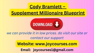 Cody Bramlett – Supplement Millionaire Blueprint