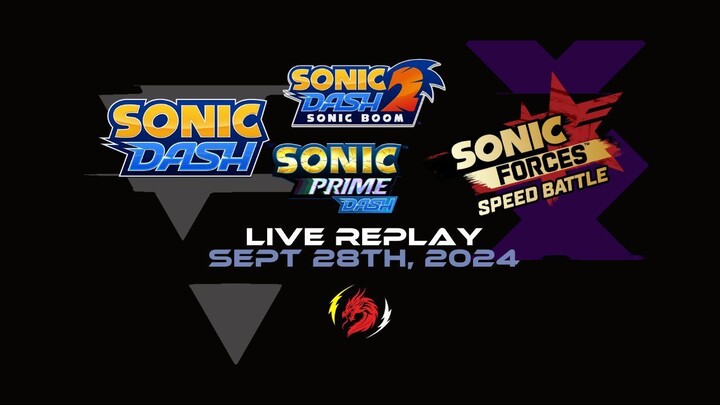 Sonic Dash Replay Sept 28th (1080p)