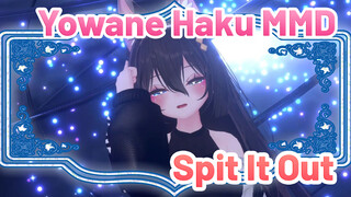 Váy Ngắn ❥(^_-) Yowane Haku - Spit It Out | MMD