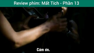 review phim Mất Tích phần 13