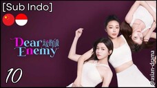 [Sub Indo] Dear Enemy – Eps. 10 (2025)