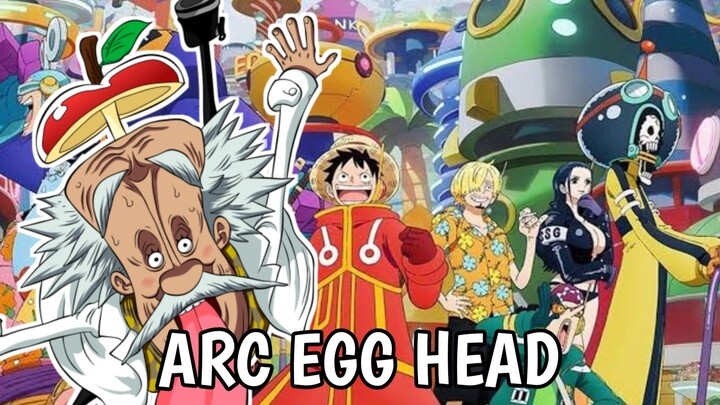 Arc Egg head arc paling seru diantara arc lain?