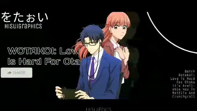 Wotakoi: Love is Hard For Otaku