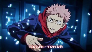 Sukuna/Yuji Itadori || Kuahi - YUH UH [ Jujutsu Kaisen AMV ]