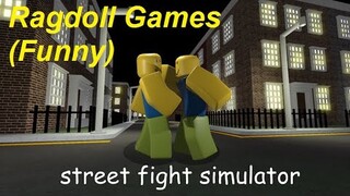 Playing Ragdoll street Fight (Funny)