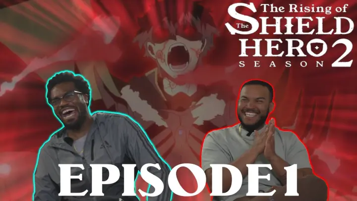 Return Of The Rage | The Rising Of The Shield Hero Season 2 Episode 1 Reaction