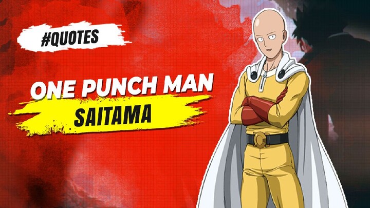 #quotes BATASAN SAITAMA ONE PUNCH MAN