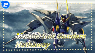 [Mobile Suit Gundam/MAD/AMV] Hathaway--- Firm Martyr, Burn to Awake Others_2