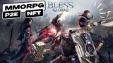 Bless Global Game Cuan MMORPG P2E NFT Game Android, iOS, PC