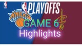 NEW YORK KNICKS VS CLEVELAND CAVALIERS GAME 6 HIGHLIGHTS