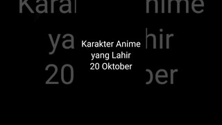 9 karakter anime yang lahir 20 Oktober