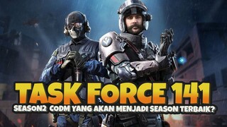 SEASON 2 TASK FORCE 141!! AKAN MENJADI SEASON TERBAIK CODM!?