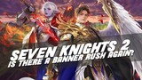 Netmarble Rushing Banners & Heroes AGAIN!? | Seven Knights 2