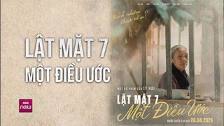 Lật mặt 7 - Một điều ước: Đạo diễn nghìn tỉ Lý Hải lập kỷ lục, so găng cùng "vua phòng vé" Thái Hòa