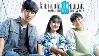 Romantic Blue The Series Episode 1 (Indosub)